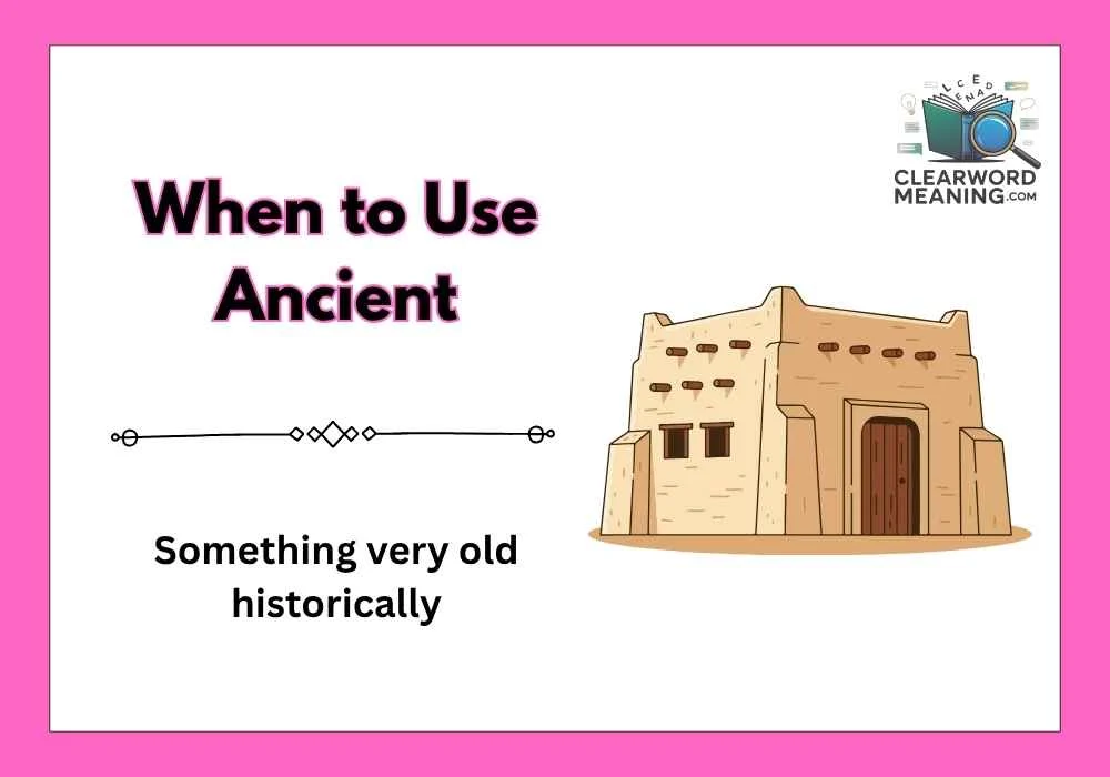 When to Use Ancient