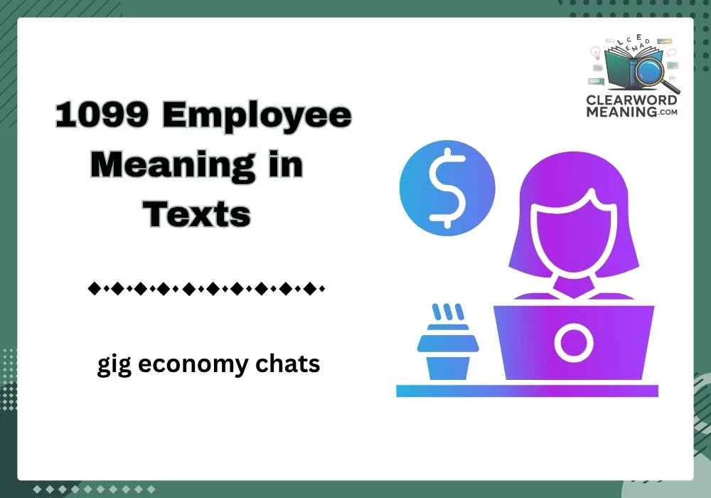  1099 Employee Meaning in Texts