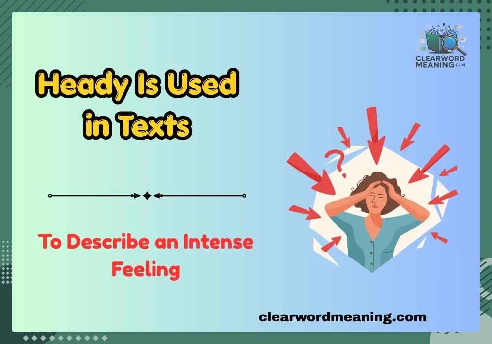 Heady Is Used in Texts