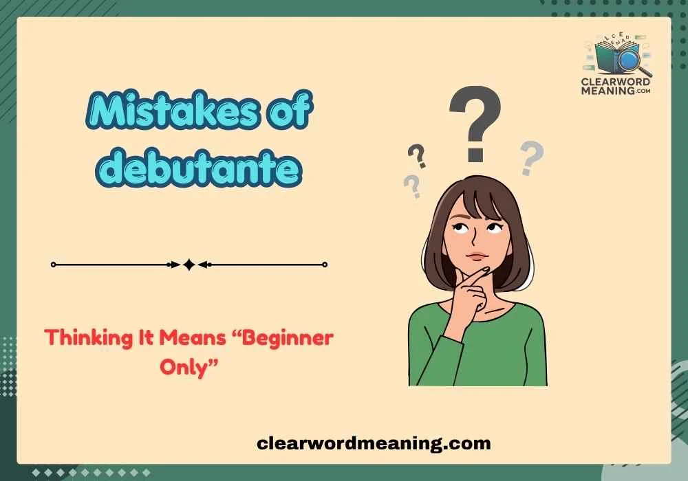 Mistakes of debutante