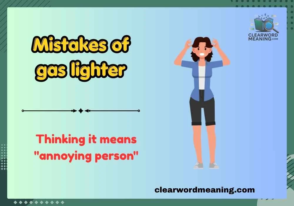 Mistakes of gas lighter