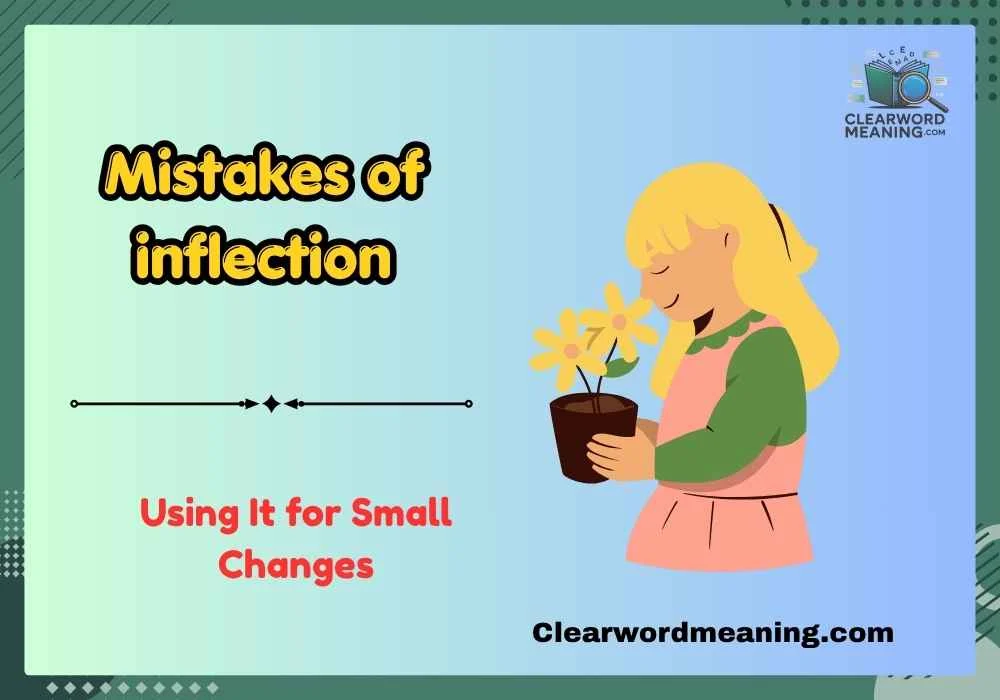 Mistakes of inflection