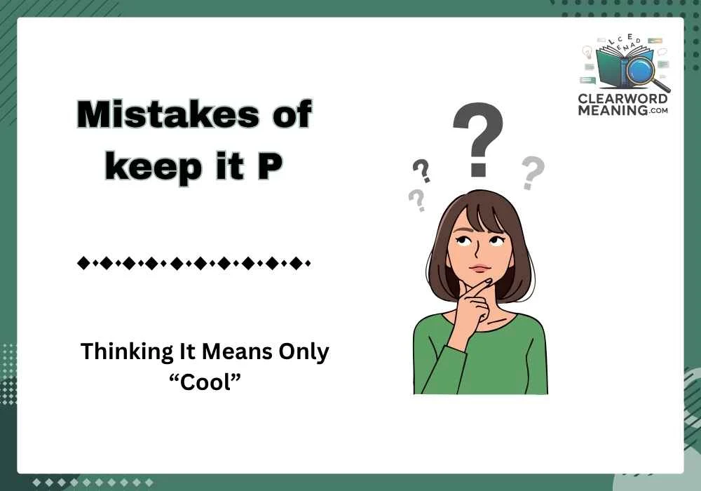 Mistakes of keep it P