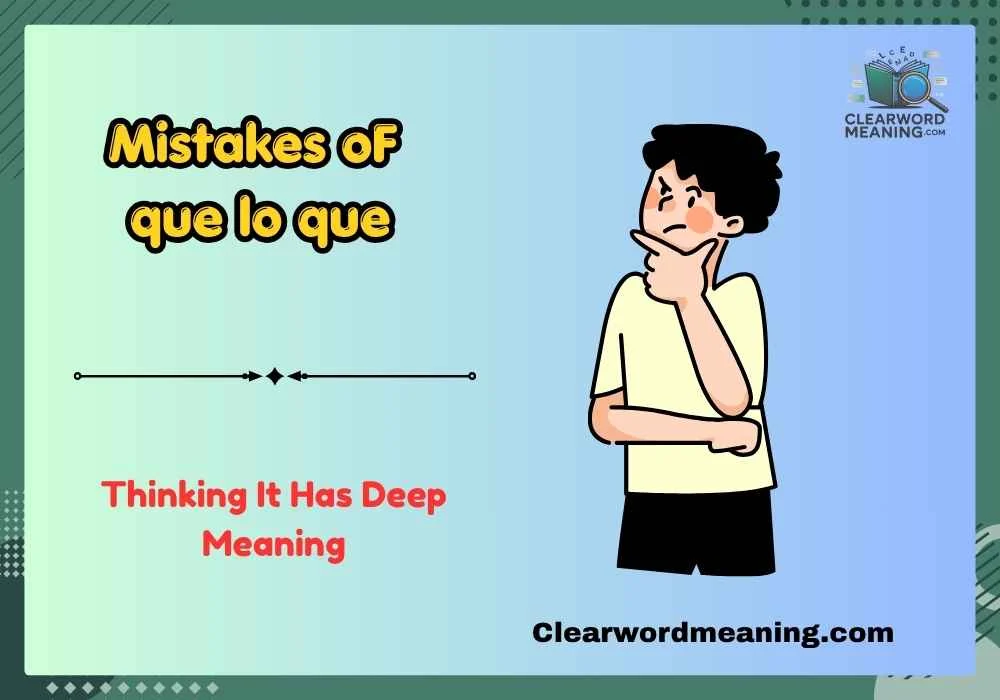 Mistakes of que lo que