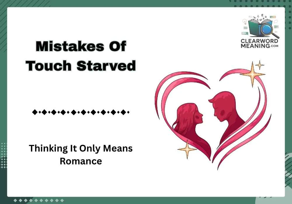 Mistakes Of Touch Starved