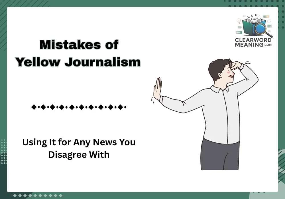 Mistakes of  Yellow Journalism 