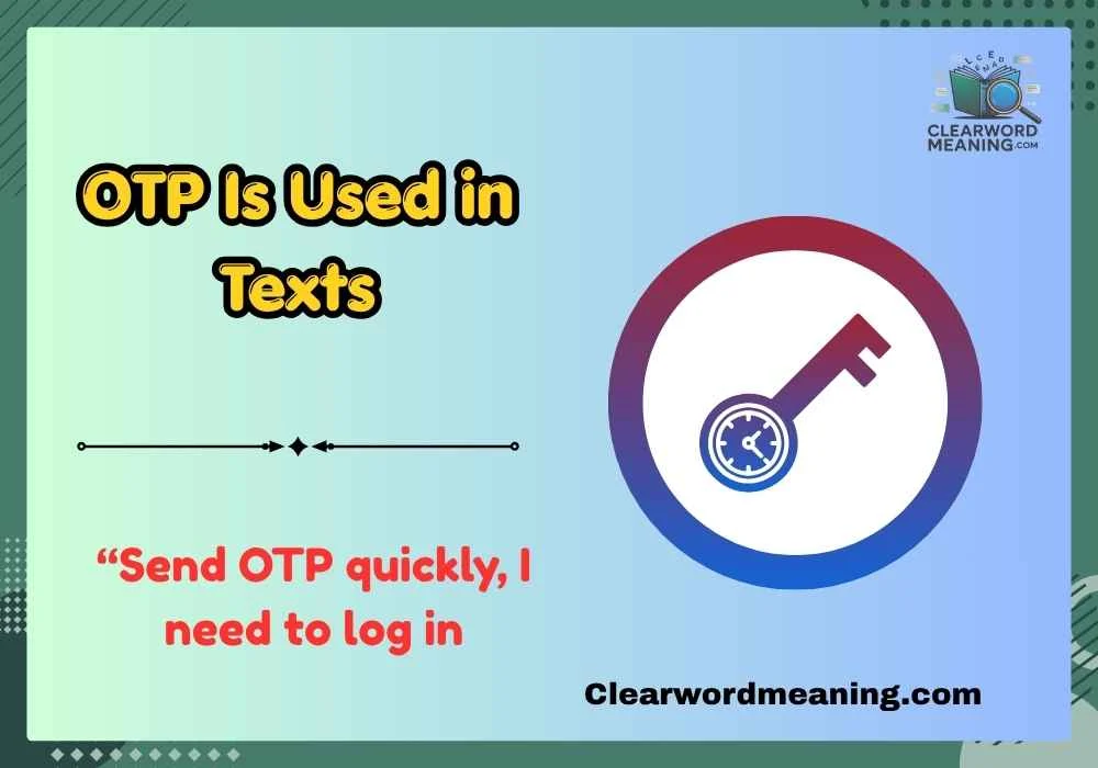 OTP Is Used in Texts