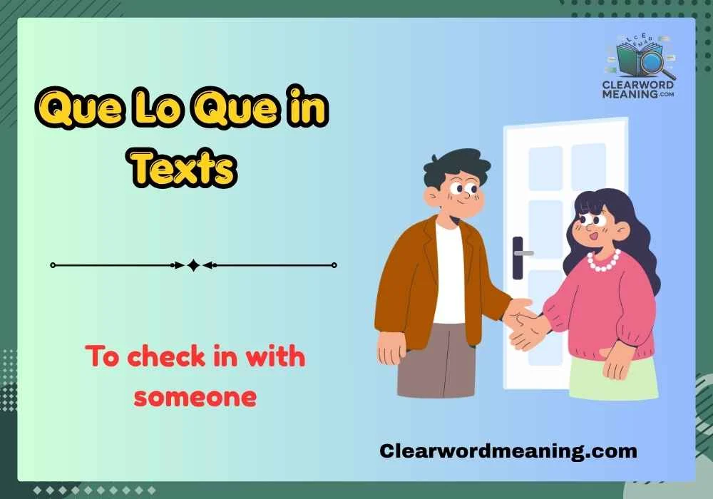 Que Lo Que in Texts