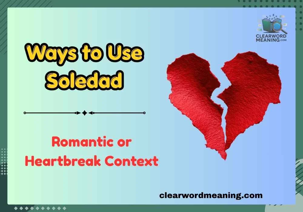 Ways to Use Soledad