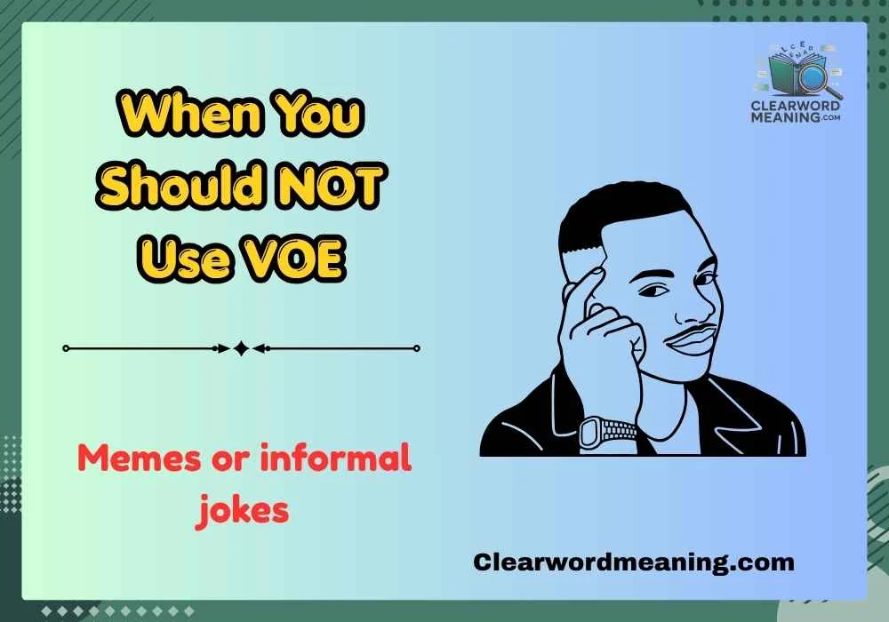 When You Should NOT Use VOE